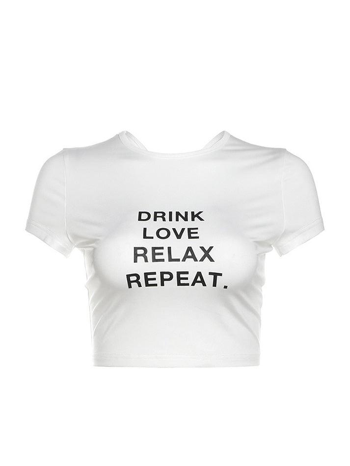 DRINK LOVE RELAX REPEAT Letter Print Ruched Cut Out T-shirt - AnotherChill